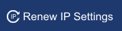 Button_Renew-IP-Settings_3C3194E239E2C40BC78686358947F3A8.png